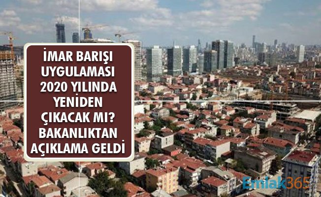 2020 Yılında İçin İmar Barışına Başvuru Uzatılacak mı?